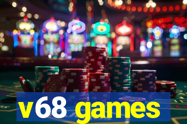 v68 games